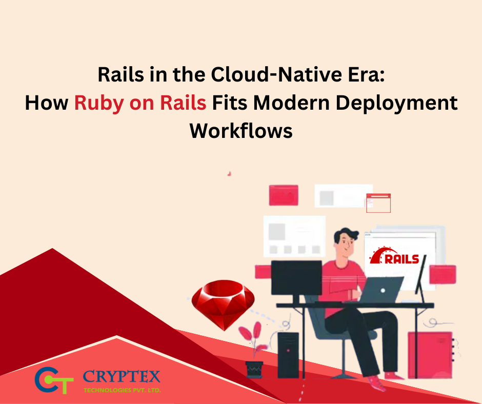 Rails in the Cloud-Native Era: How Ruby on Rails Fits Modern Deployment Workflows